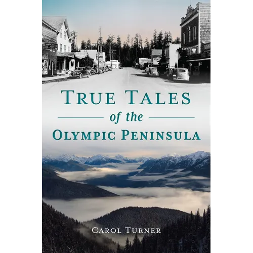 True Tales of the Olympic Peninsula