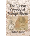 The Curious Odyssey of Rudolph Bloom