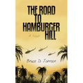 The Road to Hamburger Hill