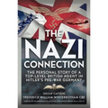 The Nazi Connection: The Personal Story of a Top-Level British Agent in Hitler's Pre-War Germany