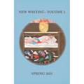 New Writing, Volume 3, Spring 2025