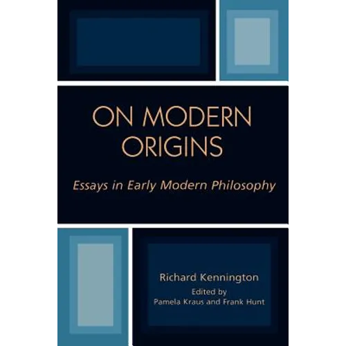 On Modern Origins: Essays in Early Modern Philosophy