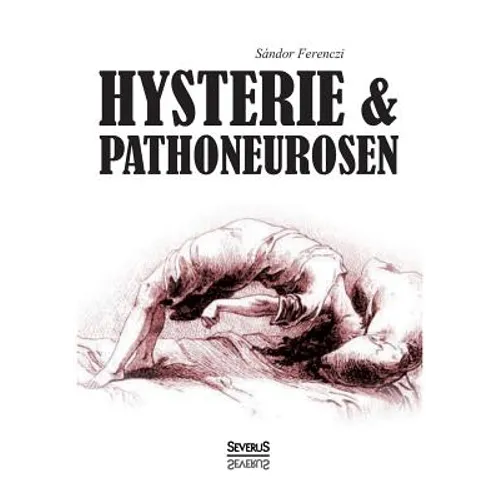 Hysterie und Pathoneurosen