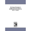 The Voyage of Verrazzano: A Chapter in the Early History of Maritime Discovery in America. by Henry C. Murphy.