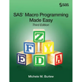 SAS Macro Programming Made Easy, Third Edition