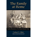 THE FAMILY AT HOME Familiar Illustrations of Domestic Duties