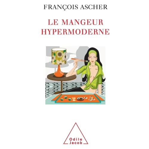 Hyper-Modern Eater / Le Mangeur hypermoderne