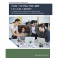 Practicing the Art of Leadership: A Problem-Based Approach to Implementing the Professional Standards for Educational Leaders