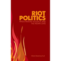 Riot Politics: Hindu-Muslim Violence and the Indian State