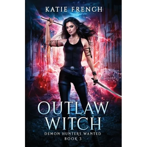Outlaw Witch: A Demon Slayer Urban Fantasy