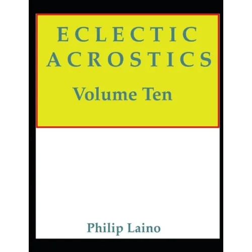 Eclectic Acrostics, Volume Ten: Volume Ten