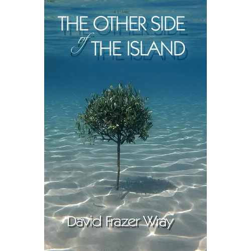 The Other Side Of The Island: Love, loss and laughter on a Greek island