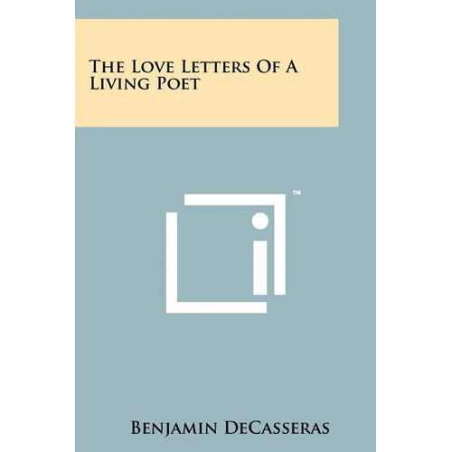 The Love Letters of a Living Poet