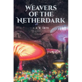 Weavers of the Netherdark