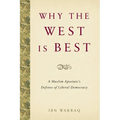 Why the West Is Best: A Muslim Apostate's Defense of Liberal Democracy