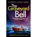 The Graveyard Bell: A Completely Gripping Scottish Murder Mystery
