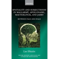 Spatiality and Subjecthood in Mallarme, Apollinaire, Maeterlinck, and Jarry: Between Page and Stage