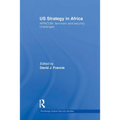 US Strategy in Africa: AFRICOM, Terrorism and Security Challenges