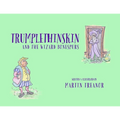 Trumplethinskin and the Wizard Bonespurs