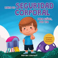 Libro de seguridad corporal para niños, por Tim: Aprende a través de un cuento sobre los círculos de seguridad, las partes privadas, la confianza, las