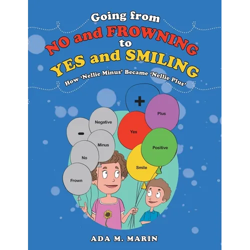 Going from No and Frowning to Yes and Smiling: How 'Nellie Minus' Became 'Nellie Plus'