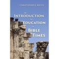 An Introduction to Education in Bible Times