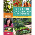 Organic Gardening for Everyone: Homegrown Vegetables Made Easy - No Experience Required!