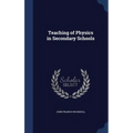 Teaching of Physics in Secondary Schools