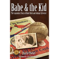 Babe & the Kid: The Legendary Story of Babe Ruth and Johnny Sylvester