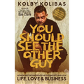 You Should See the Other Guy: How Being the Underdog Helped Me Get Ahead in Life, Love & Business