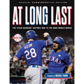 At Long Last: The Texas Rangers' Historic Run to the 2023 World Series