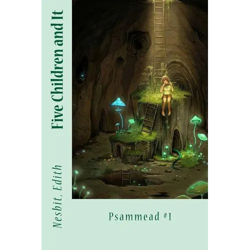 Five Children and It: Psammead #1