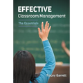 Effective Classroom Management--The Essentials