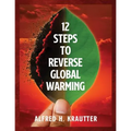 12 Steps to Reverse Global Warming
