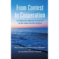From Contest to Cooperation: A Vision for Shared Prosperity in the Indo-Pacific Region