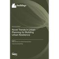 Novel Trends in Urban Planning for Building Urban Resilience