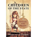 Children of the State: Stolen for Profit