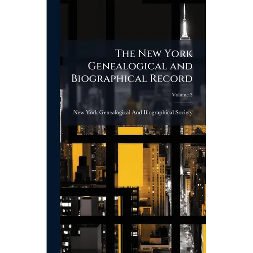 The New York Genealogical and Biographical Record - Hardcover