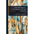 The Monarchy According to the Charter
