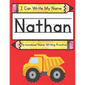 I Can Write My Name: Nathan: Personalized Name Writing Book