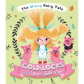 The Wrong Fairy Tale Goldilocks and the Three Little Pigs