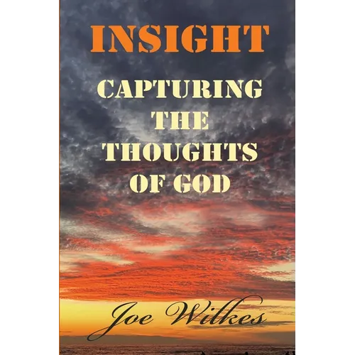 Insight: Capturing the Thoughts of God