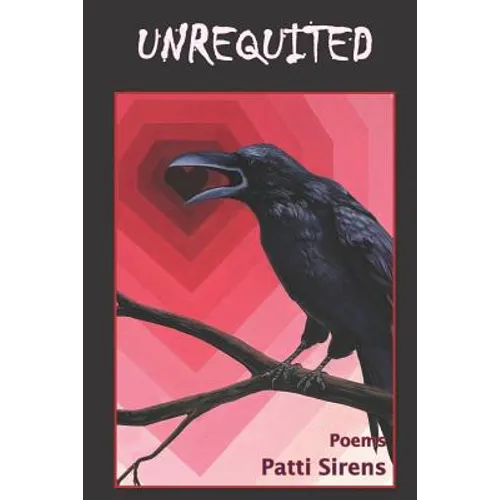 Unrequited: Poems