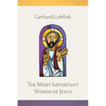 The Most Important Words of Jesus