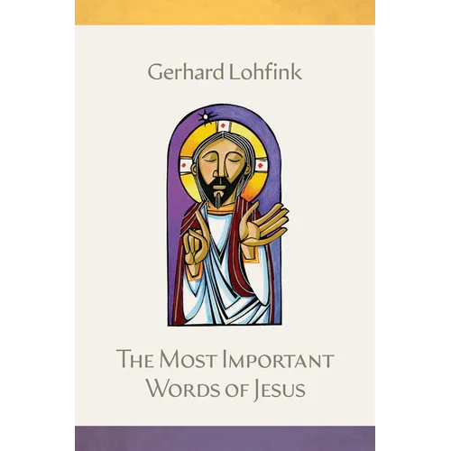 The Most Important Words of Jesus
