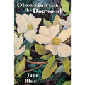 Obsession with the Dogwood