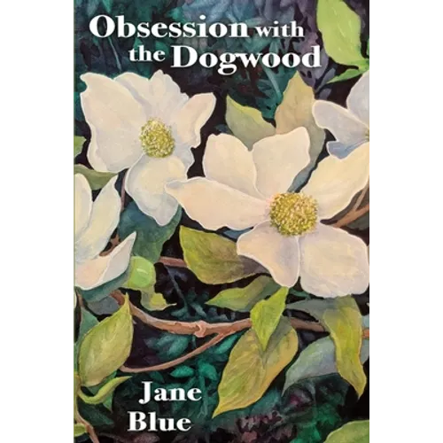 Obsession with the Dogwood