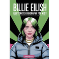 Billie Eilish: Illustrated Biography for Kids, The Girl Who Redefined Music and Became a Global Icon & Won Grammy A MustHave Gift for Young Readers, M