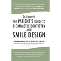 Dr. Lazare's: The Patient's Guide to Biomimetic Dentistry and Smile Design