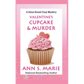 Valentine's Cupcake & Murder (A Dana Sweet Cozy Mystery Book 6)